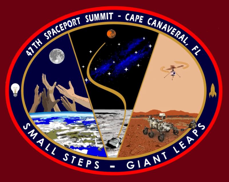 47th Spaceport Summit - Cape Canaveral, FL Small Steps - Giant Leaps